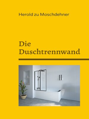 cover image of Die Duschtrennwand